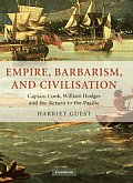 Empire, Barbarism, and Civilisation: James Cook, William Hodges, and the Return to the Pacific