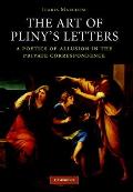 The Art of Pliny's Letters: A Poetics of Allusion in the Private Correspondence