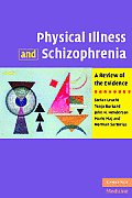 Physical Illness and Schizophrenia: A Review of the Evidence