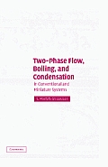 Two-Phase Flow, Boiling, and Condensation: In Conventional and Miniature Systems