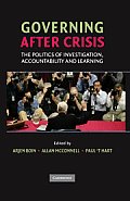 Governing After Crisis: The Politics of Investigation, Accountability and Learning