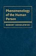 Phenomenology of the Human Person