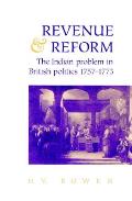 Revenue and Reform: The Indian Problem in British Politics 1757-1773