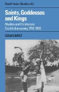 Saints, Goddesses and Kings: Muslims and Christians in South Indian Society, 1700-1900