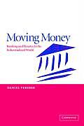 Moving Money: Banking and Finance in the Industrialized World