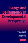 Gangs & Delinquency in Developmental Perspective