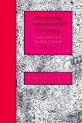 Promoting Experimental Learning: Experiment and the Royal Society, 1660 1727