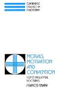 Morals, Motivation, and Convention: Hume's Influential Doctrines