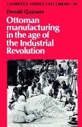 Ottoman Manufacturing in the Age of the Industrial Revolution