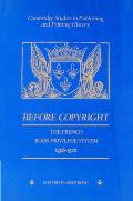 Before Copyright: The French Book-Privilege System 1498-1526