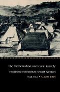 The Reformation and Rural Society: The Parishes of Brandenburg-Ansbach-Kulmbach, 1528 1603