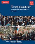Twentieth Century History: Igcse: International Relations Since 1919