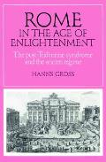Rome in the Age of Enlightenment: The Post-Tridentine Syndrome and the Ancien R?gime