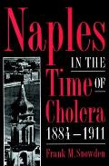 Naples in the Time of Cholera 1884 1911