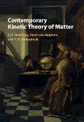 Contemporary Kinetic Theory of Matter