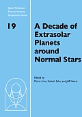 A Decade of Extrasolar Planets Around Normal Stars: Proceedings of the Space Telescope Science Institute Symposium, Held in Baltimore, Maryland May 2-