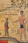 A Cultural History of the Atlantic World, 1250 1820