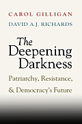 Deepening Darkness Patriarchy Resistance & Democracys Future