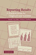 Reporting Results: A Practical Guide for Engineers and Scientists
