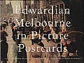 Edwardian Melbourne In Picture Postcards