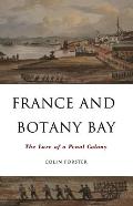 France and Botany Bay: The Lure of a Penal Colony