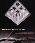 Griffins In Australia & India The Complete Works & Projects of Walter Burley Griffin & Marion Mahony Griffin