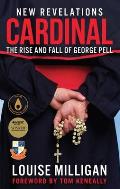 Cardinal: The Rise and Fall of George Pell
