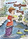 In Memory Of Gorfman T Frog