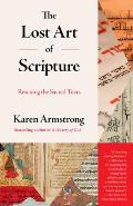 Lost Art of Scripture Rescuing the Sacred Texts
