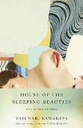 House of the Sleeping Beauties & Other Stories