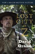 Lost City of Z Movie Tie In A Tale of Deadly Obsession in the Amazon