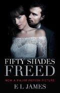 Fifty Shades Freed Movie Tie In Book Three of the Fifty Shades Trilogy