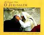 If I Forget Thee Jerusalem