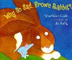 Why So Sad Brown Rabbit