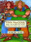 Finn Maccoul & His Fearless Wife A Giant of a Tale from Ireland