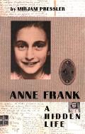 Anne Frank A Hidden Life