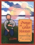 Oranges On Golden Mountain