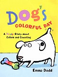 Dogs Colorful Day a Messy Story about Colors & Counting