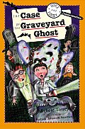 Case Of The Graveyard Ghost & Other Supe