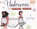 How Underwear Got Under There A Brief History