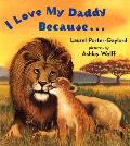 I Love My Daddy Because