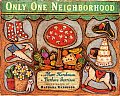 Only One Neighborhood