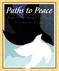 Paths to Peace People Who Changed the World