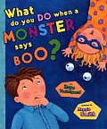 What Do You Do When A Monster Says Boo
