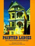 Painted Ladies San Franciscos Resplendent Victorians