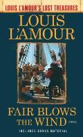 Fair Blows the Wind Louis LAmours Lost Treasures