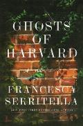 Ghosts of Harvard A Novel