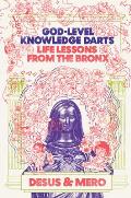 God Level Knowledge Darts Life Lessons from the Bronx