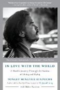 In Love with the World: A Monk's Journey Through the Bardos of Living and Dying
