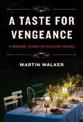 Taste for Vengeance A Bruno Chief of Police novel